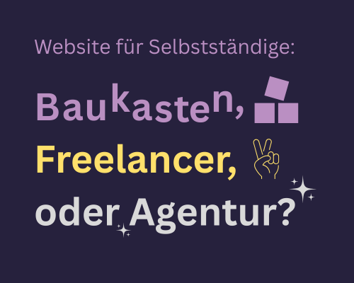 Grafik mit Text: "Baukasten, Freelancer oder Agentur?"
