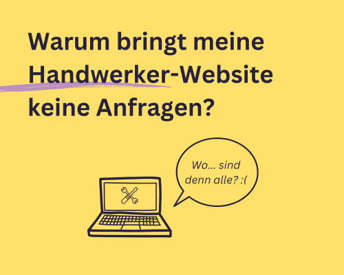 Grafik mit Schrift: Warum bringt meine Handwerker-Website keine Anfragen?