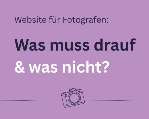 Grafik mit Schrift: "Website für Fotografen: Was muss drauf und was nicht?"